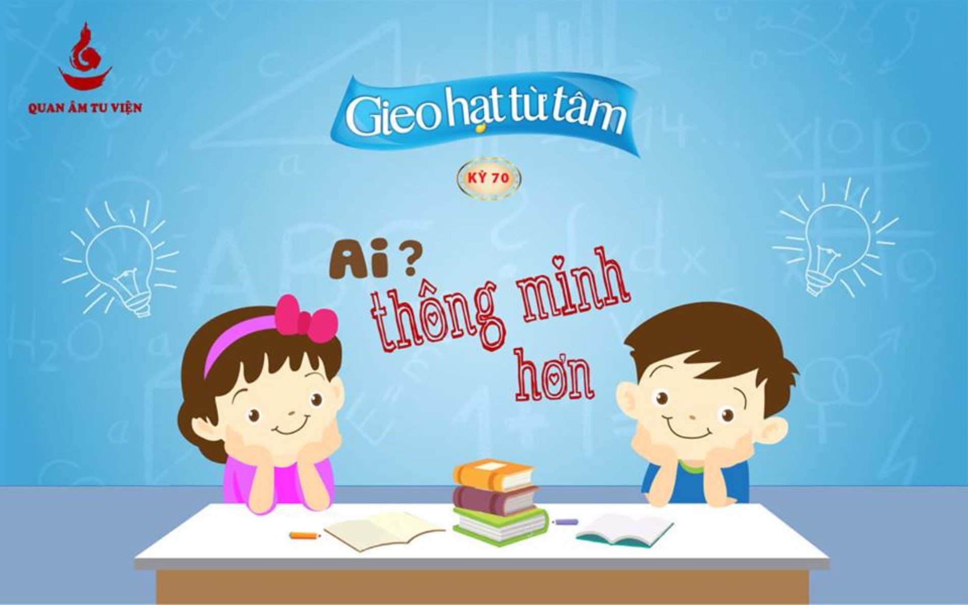 Chương trình Khóa tu “Gieo hạt từ tâm” Kì 70 (14/10/2018)