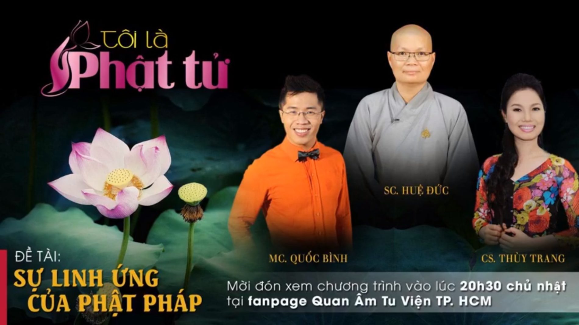 Talkshow TÔI LÀ PHẬT TỬ – Số 20: Sự linh ứng của Phật pháp