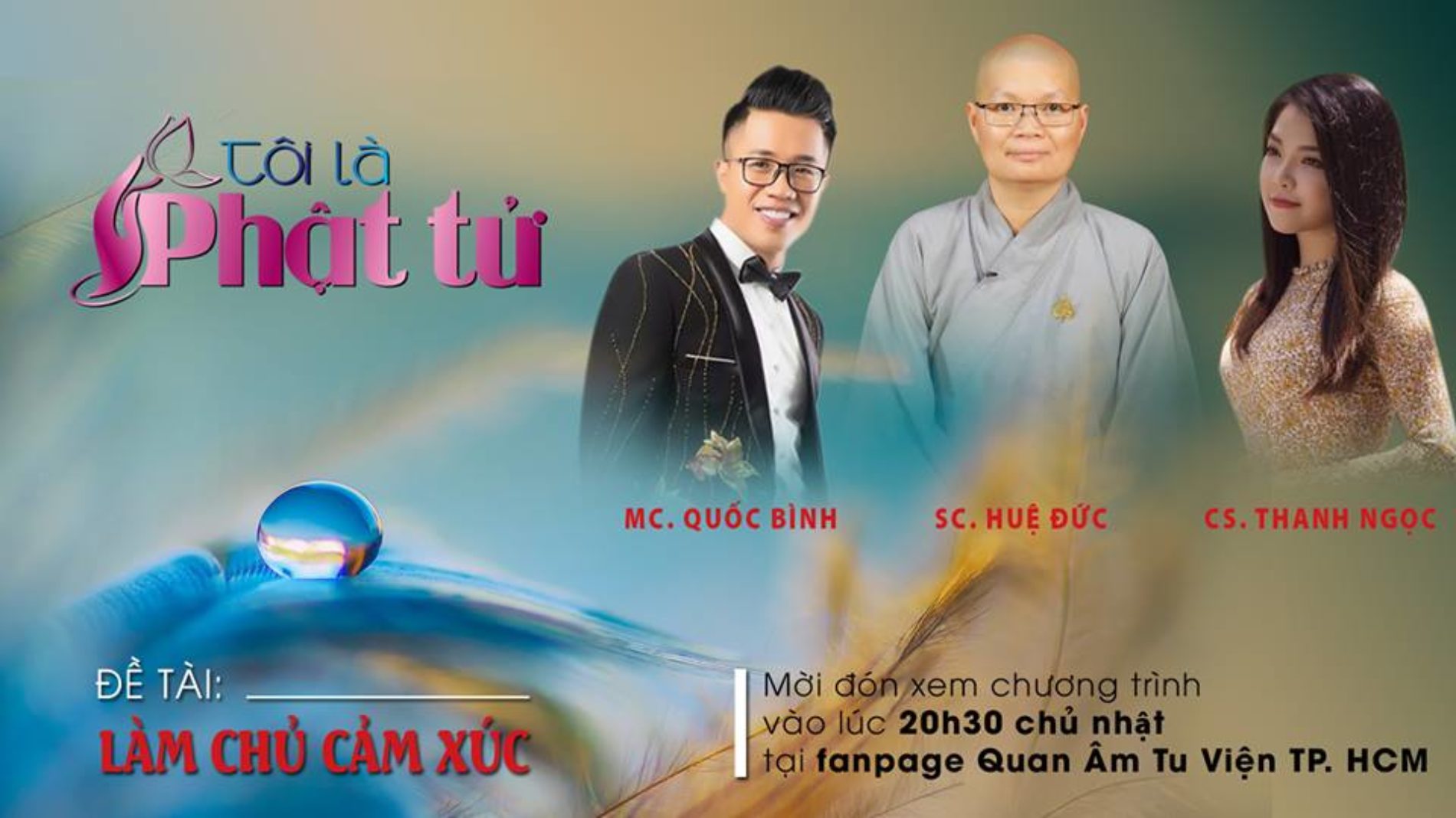 Talkshow TÔI LÀ PHẬT TỬ – Số 22: Làm chủ cảm xúc